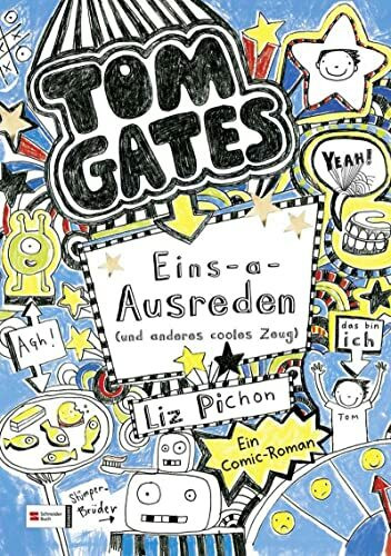 Tom Gates, Band 02: Eins-a-Ausreden (und anderes cooles Zeug) | Die Bestsellerreihe aus England | Cooler Comicroman ab 10 Jahren | SPIEGEL-Bestsellerautorin (Tom Gates / Comic Roman, Band 2)
