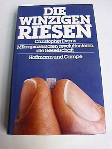 Die winzigen Riesen: Mikroprozessoren revolutionieren die Gesellschaft