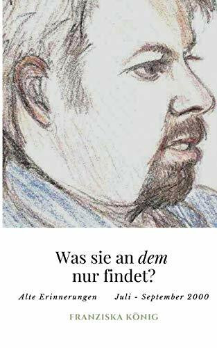 Was sie an dem wohl findet?