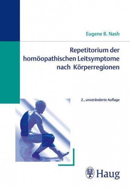 Repetitorium der homöopathischen Leitsymptome nach Körperregionen