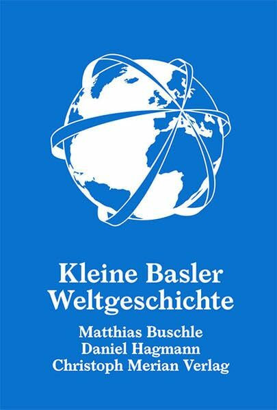 Kleine Basler Weltgeschichte