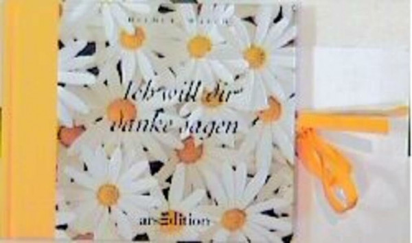 Ich will dir danke sagen (Die kleinen Bücher - Zeichen der Freundschaft)