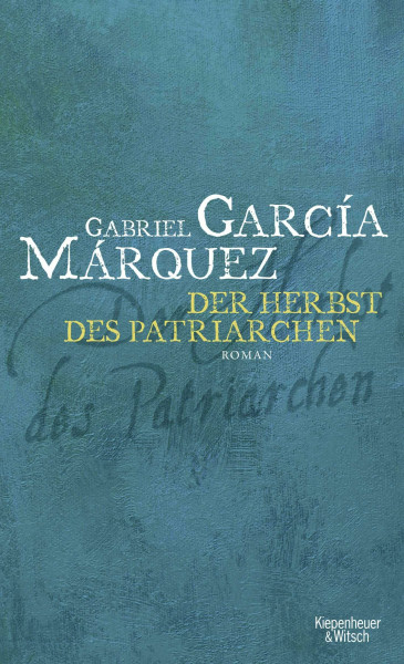 Der Herbst des Patriarchen: Roman