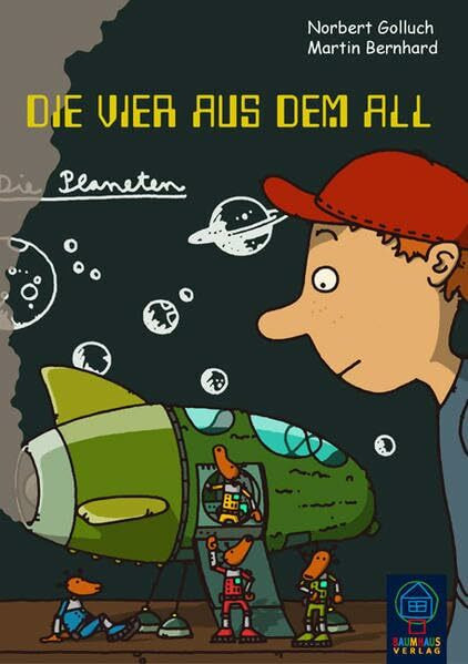 Die Vier aus dem All: Funny Fiction für Kinder (Baumhaus Verlag)
