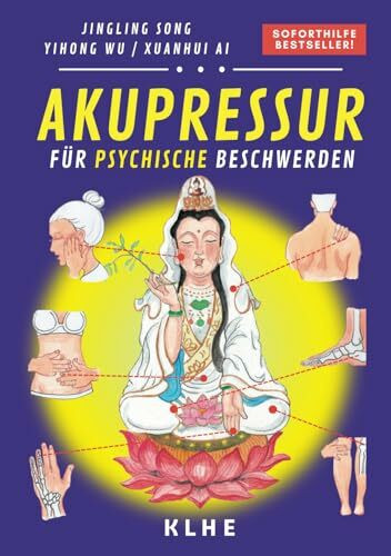 Akupressur: Soforthilfe-Behandlung für Nerven- und psychische Beschwerden, Depression, Allergien, Blutdruck- und hormonelle Probleme, sowie Diabetes - ... OMA LING) (Akupressur mit OMA LING, Band 2)