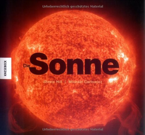 Die Sonne: Stern unseres Lebens