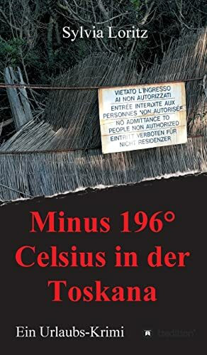 Minus 196° Celsius in der Toskana: Ein Urlaubs-Krimi
