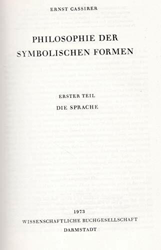 Philosophie der symbolischen Formen / Die Sprache: Mit: Wesen und Wirkung des Symbolbegriffs (Philosophie der symbolischen Formen: Mit: Wesen und Wirkung des Symbolbegriffs)