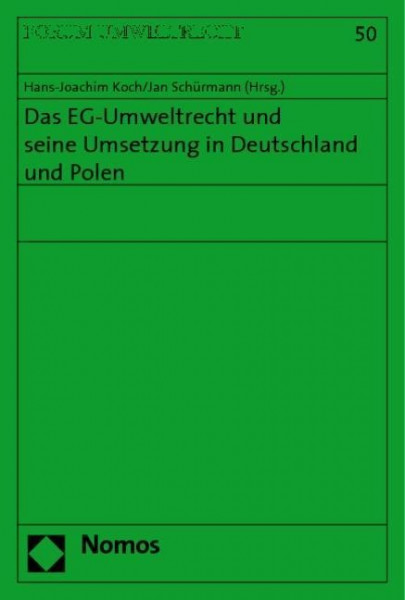 Das EG-Umweltrecht und seine Umsetzung in Deutschland und Polen