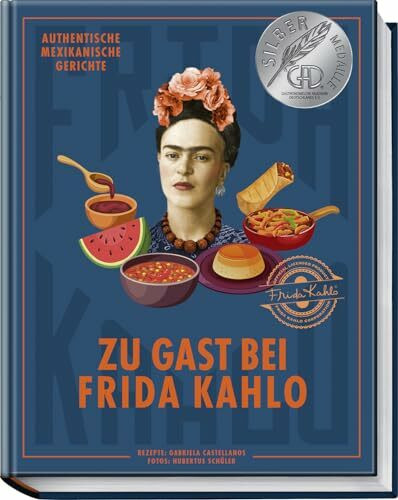 Zu Gast bei Frida Kahlo: Authentische mexikanische Gerichte inspiriert von der Ikone Frida Kah...