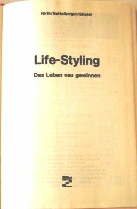 Life - Styling. Das Leben neu gewinnen