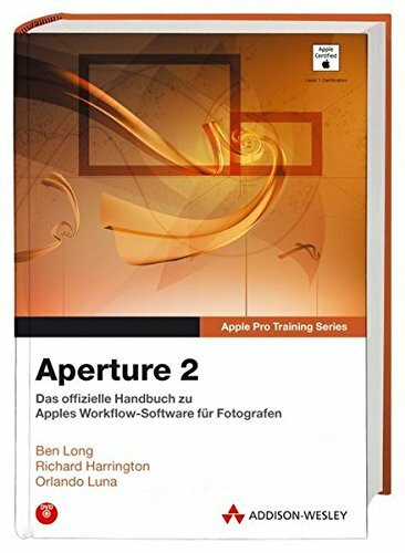 Apple Pro Training Series: Aperture 2 - Das offizielle Handbuch für die professionelle Verwaltung digitaler Fotos: Das offizielle Handbuch zu Apples Workflow-Software für Fotografen (Apple Software)