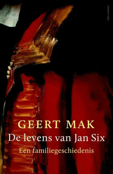 De levens van Jan Six: een familiegeschiedenis