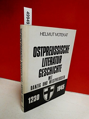 Ostpreussische Literaturgeschichte mit Danzig und Westpreussen