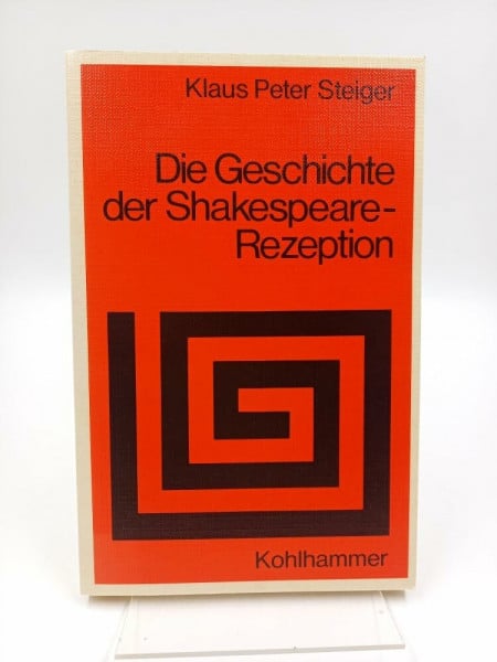 Die Geschichte der Shakespeare-Rezeption (Sprache und Literatur)