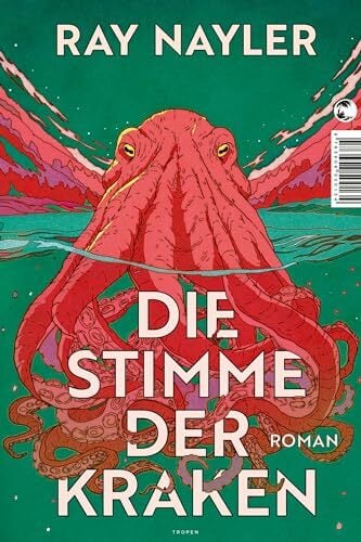 Die Stimme der Kraken: »Ein Öko-Thriller, der es in sich hat!« Washington Post Die Stimme der Kraken: »Ein Öko-Thriller, der es in sich hat!« Washington Post