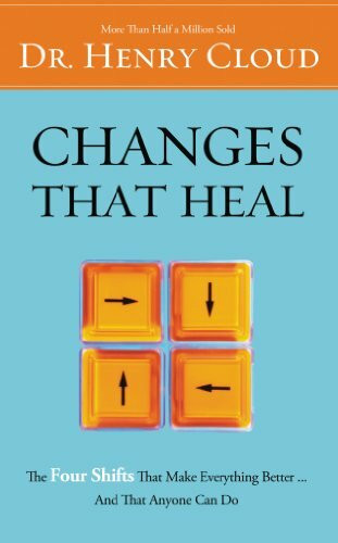 Changes That Heal: The Four Shifts That Make Everything Better...And That Anyone Can Do