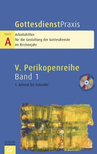 Gottesdienstpraxis Serie A, Perikopenreihe V: 1. Advent bis Estomihi
