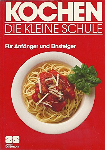 Kochen. Die kleine Schule