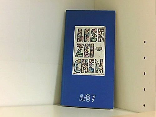 Lesezeichen, Ausgabe A/B für Gymnasien und Realschulen, 7. Schuljahr, mit Arbeitsvorschlägen für Schüler Lesezeichen, Ausgabe A/B für Gymnasien und Realschulen, 7. Schuljahr, mit Arbeitsvorschlägen für Schüler