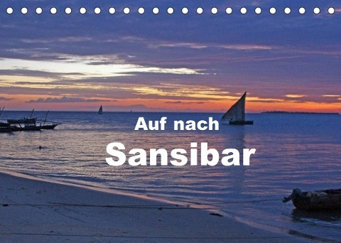 Auf nach Sansibar (Tischkalender 2022 DIN A5 quer)