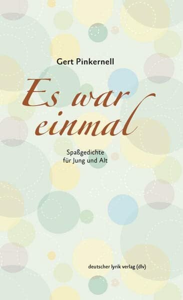 Es war einmal: Spaßgedichte für Jung und Alt (deutscher lyrik verlag)