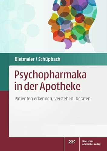 Psychopharmaka in der Apotheke: Patienten erkennen, verstehen, beraten