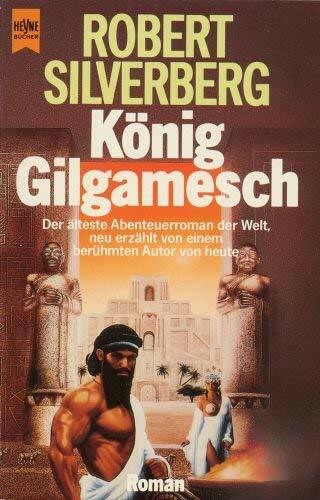 König Gilgamesch (Heyne Science Fiction und Fantasy (06))