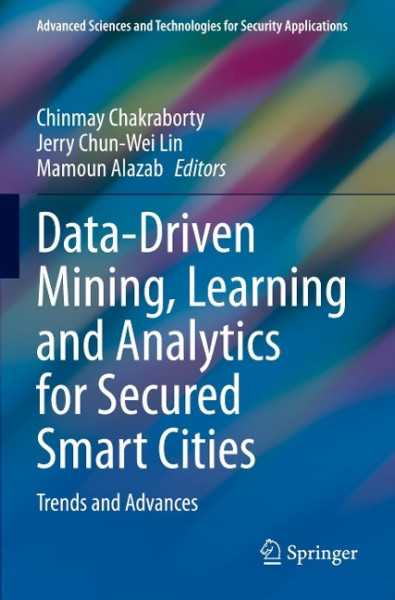 Data-Driven Mining, Learning and Analytics for Secured Smart Cities