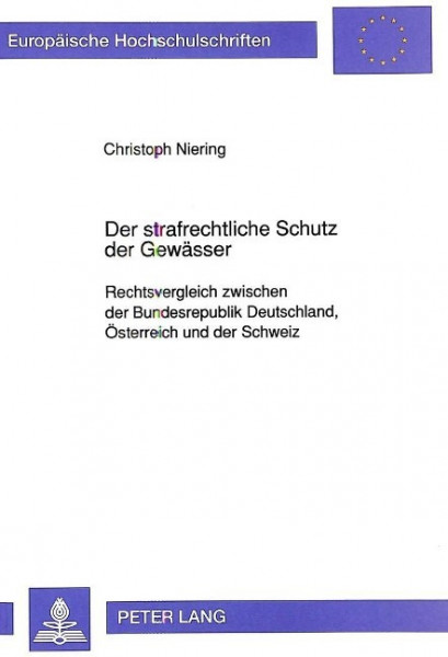 Der strafrechtliche Schutz der Gewässer