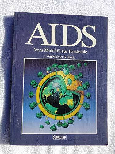 Aids: Vom Molekül zur Pandemie