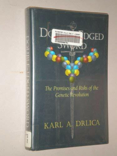 Doubled-edged Sword: The Promises And Risks Of The Genetics Revolution (Helix Books)