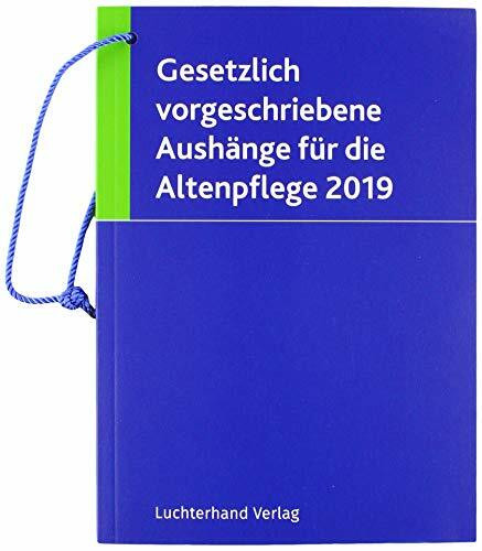 Gesetzlich vorgeschriebene Aushänge für die Altenpflege 2019