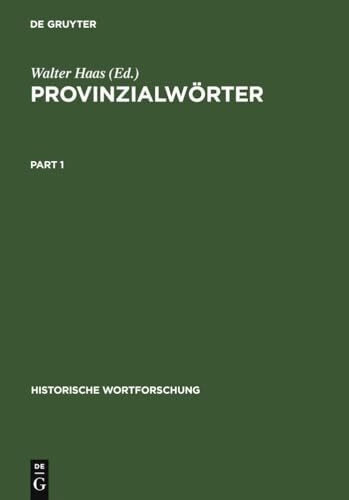 Provinzialwörter. Deutsche Idiotismensammlungen des 18. Jahrhunderts (Historische Wortforschung, 3, Band 3)