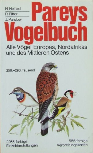 Pareys Vogelbuch. Alle Vögel Europas, Nordafrikas und des Mittleren Ostens