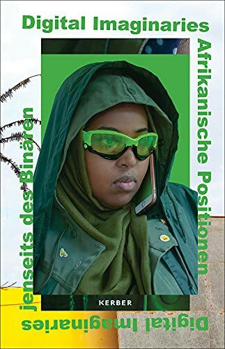 Digital Imaginaries: African Positions Beyond Binaries