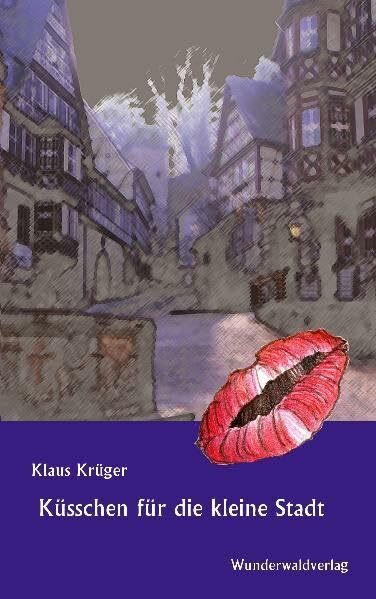 Küsschen für die kleine Stadt