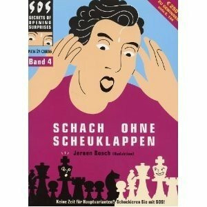 Schach ohne Scheuklappen Band 4: Keine Lust auf Eröffnungsballast?