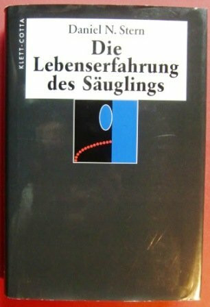 Die Lebenserfahrung des Säuglings