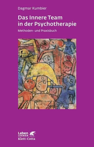 Das Innere Team in der Psychotherapie: Methoden- und Praxisbuch (Leben lernen)