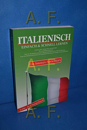 Italienisch einfach & schnell lernen. Ein Intensiv-Sprachkurs. 1 Lehr-und Übungsbuch mit 6 Kassetten.