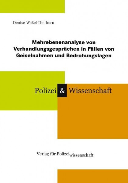 Mehrebenenanalyse von Verhandlungsgesprächen in Fällen von Geiselnahmen und Bedrohungslagen