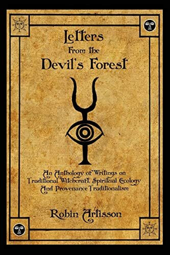 Letters from the Devil's Forest: An Anthology of Writings on Traditional Witchcraft, Spiritual Ecology and Provenance Traditionalism