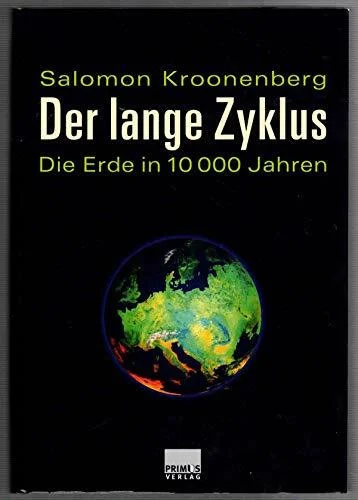 Der lange Zyklus. Die Erde in 10000 Jahren