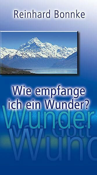 Wie empfange ich ein Wunder