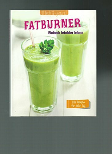 Fatburner - einfach leichter leben