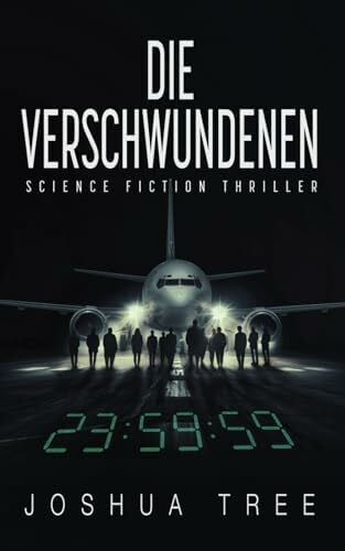 Die Verschwundenen: Science Fiction Thriller