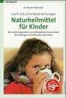 Naturheilmittel für Kinder, sanft und ohne Nebenwirkungen