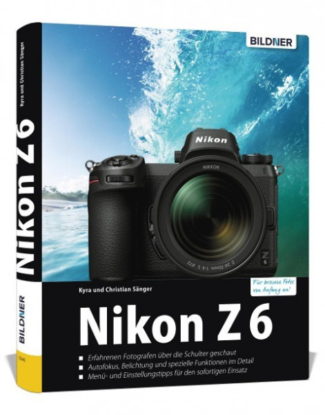 Nikon Z6 - Für bessere Fotos von Anfang an