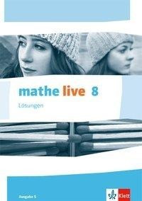 Mathe live. Lösungen 8. Schuljahr. Ausgabe S